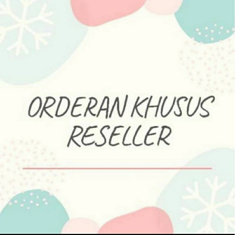 Orderan Khusus Resseler
