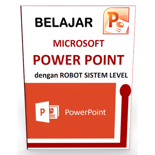 METODE SISTEM LEVEL BELAJAR MICROSOFT POWER POINT