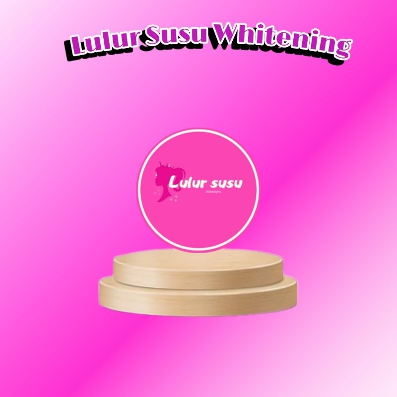 LULUR SUSU PEMUTIH