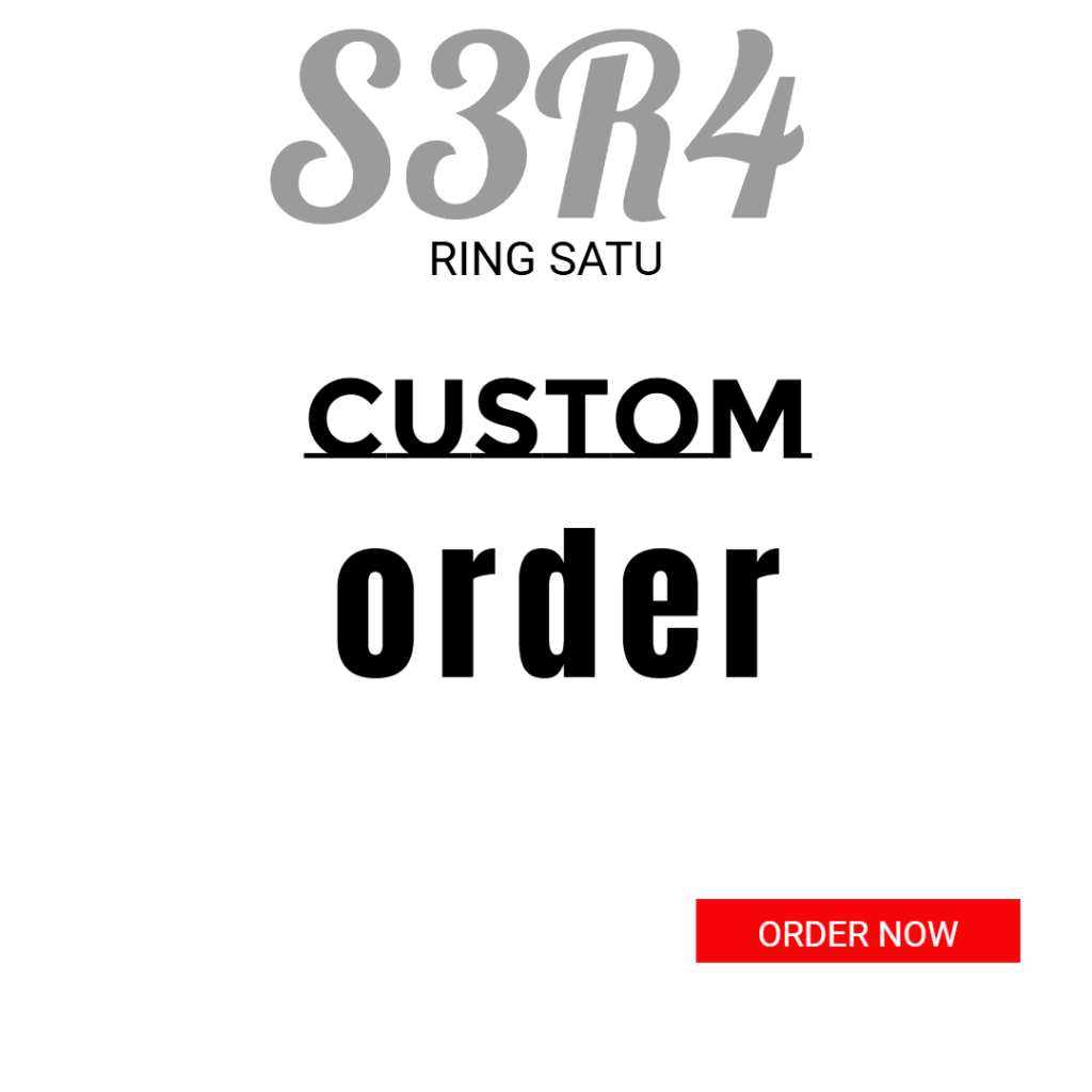 S3R4 Ring Satu Custom Order