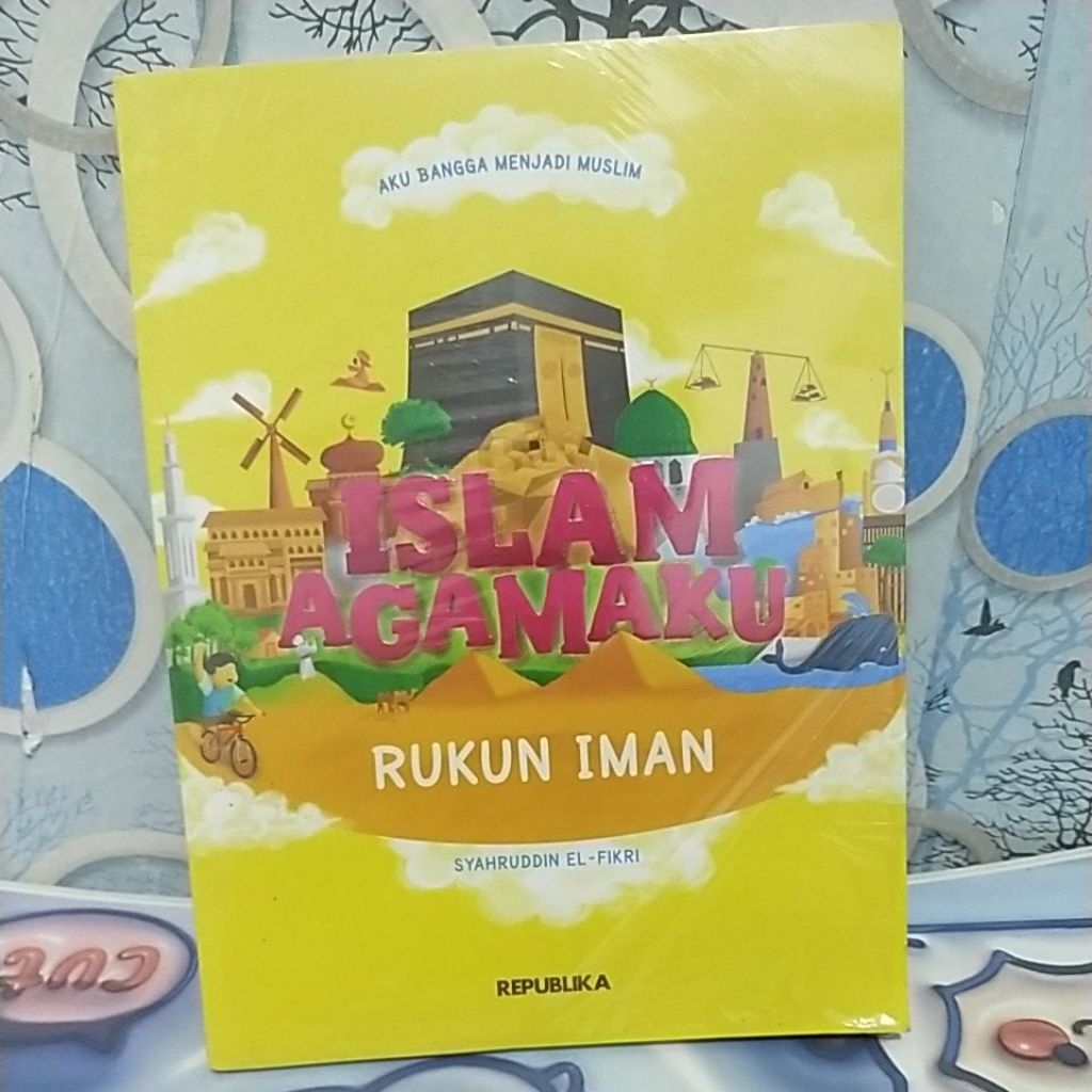 ISLAM AGAMAKU. RUKUN IMAN