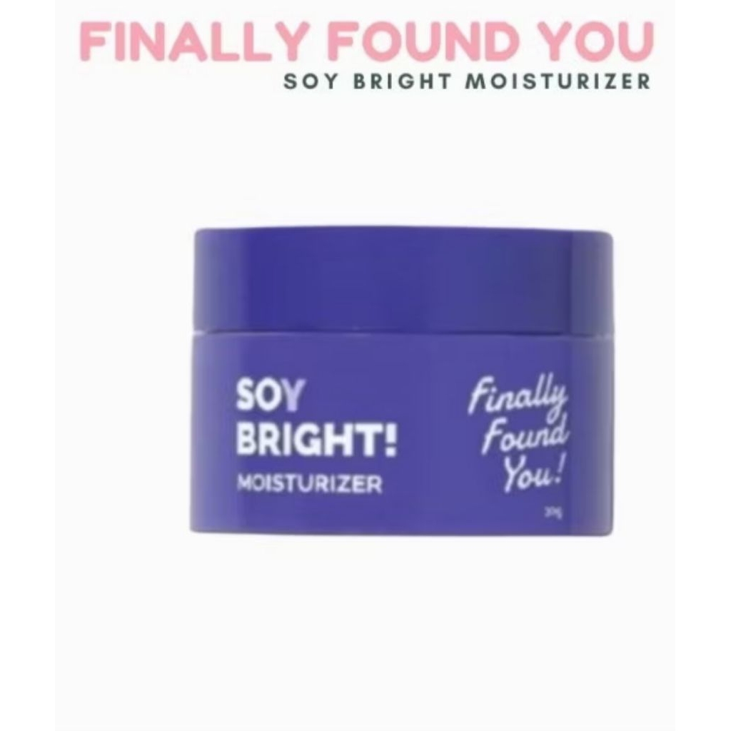 FINALLY FOUND YOU Soy Bright Moisturizer