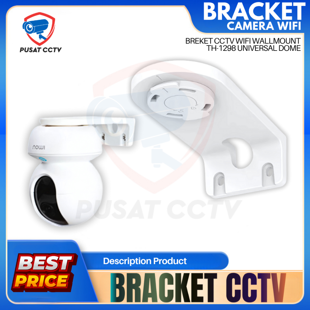 BRACKET CCTV WIFI WALLMOUNT TH-1298 UNIVERSAL | IMOU BRACKET | BRACKET DINDING
