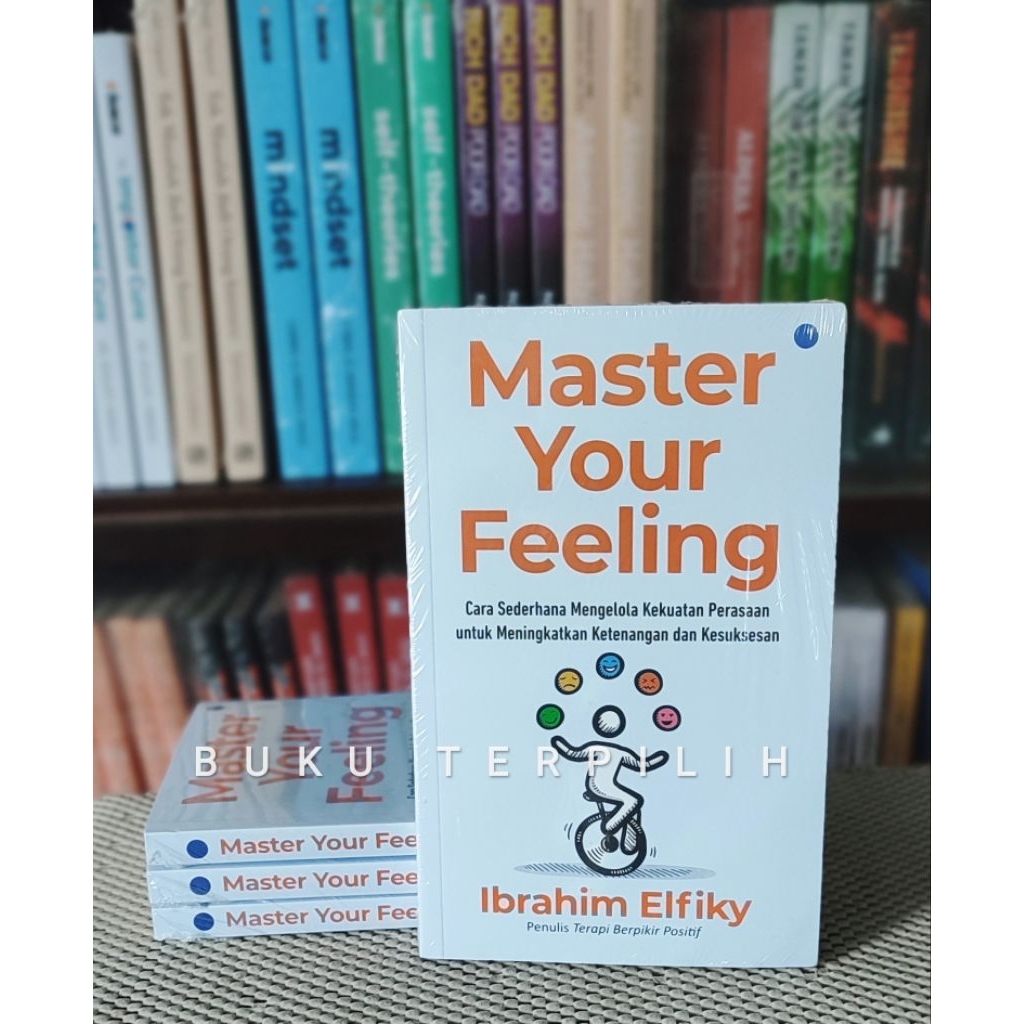Master Your Feeling Ibrahim Elfiky Penerbit Qaf