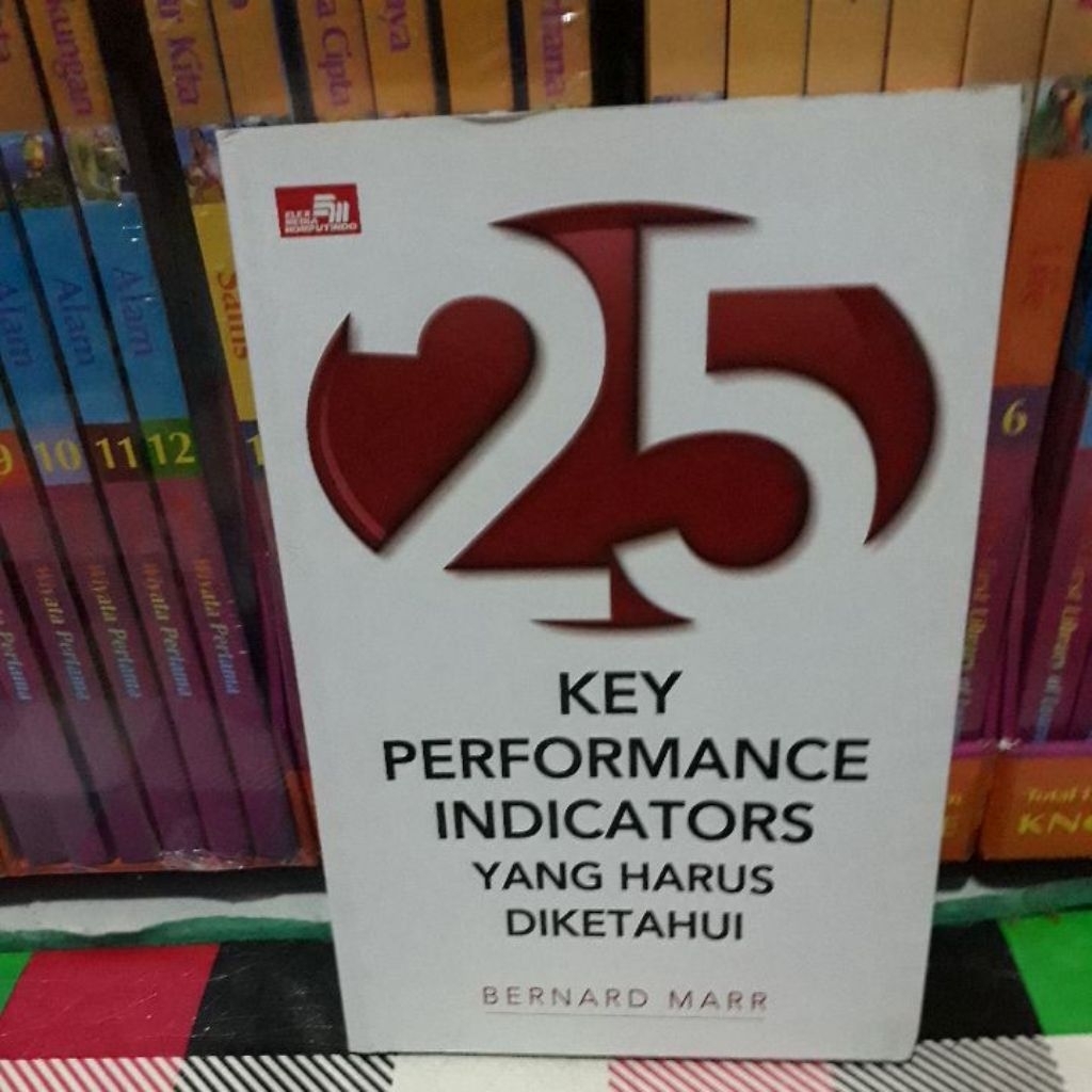 BERNARD MARR KEY PERFORMANCE INDICATORS YANG HARUS DIKETAHUI