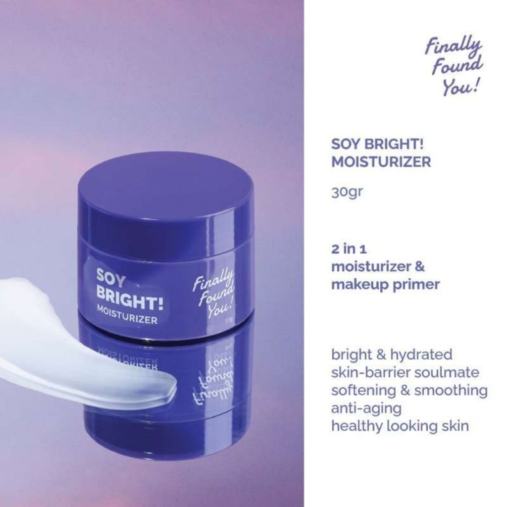 Finally Found You! Soy Bright! Moisturizer