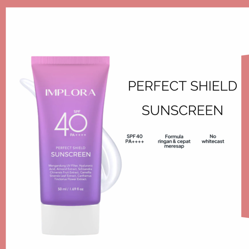 Implora Perfect Shield Sunscreen SPF 40 PA++++ 50ml/Tabir Surya