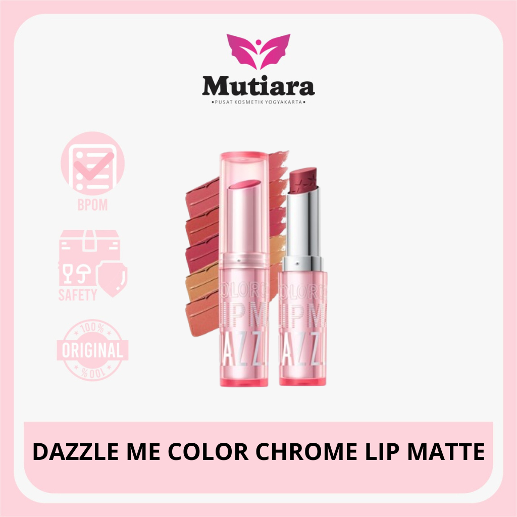 DAZZLE ME COLOR CHROME LIP MATTE