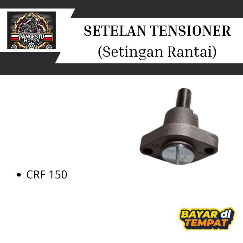 Setelan Tensioner CRF 150