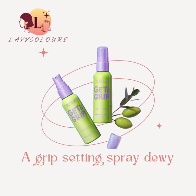 Dazzle Me Get A Grip Make Up Setting Spray Dewy