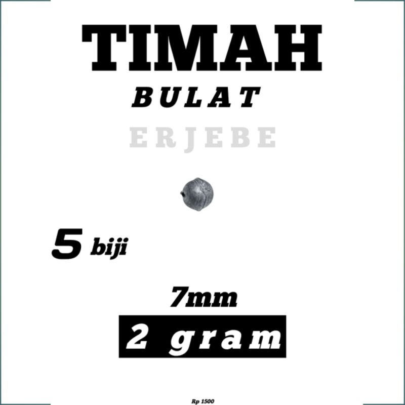 5 pcs TIMAH PANCING BULAT 2 gram
