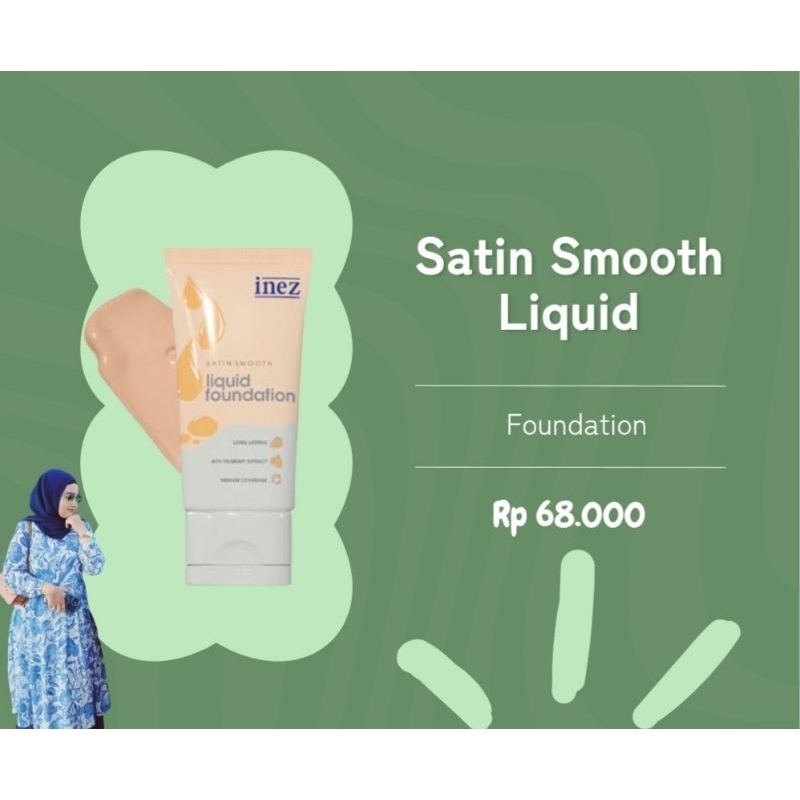 SATIN SMOOTH LIQUID FOUNDATION INEZ