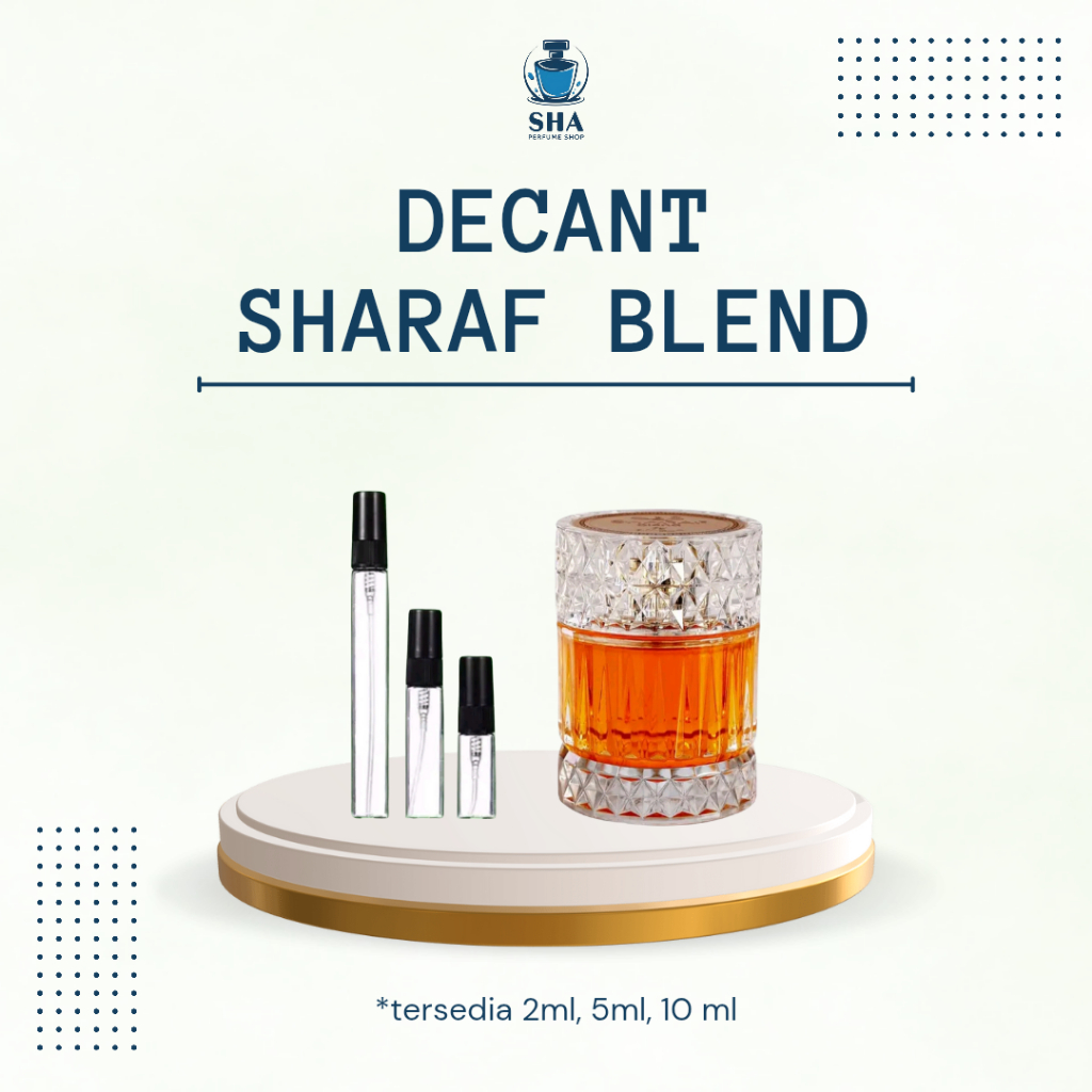 Decant Sharaf Blend EDP | 2ml 5ml 10ml
