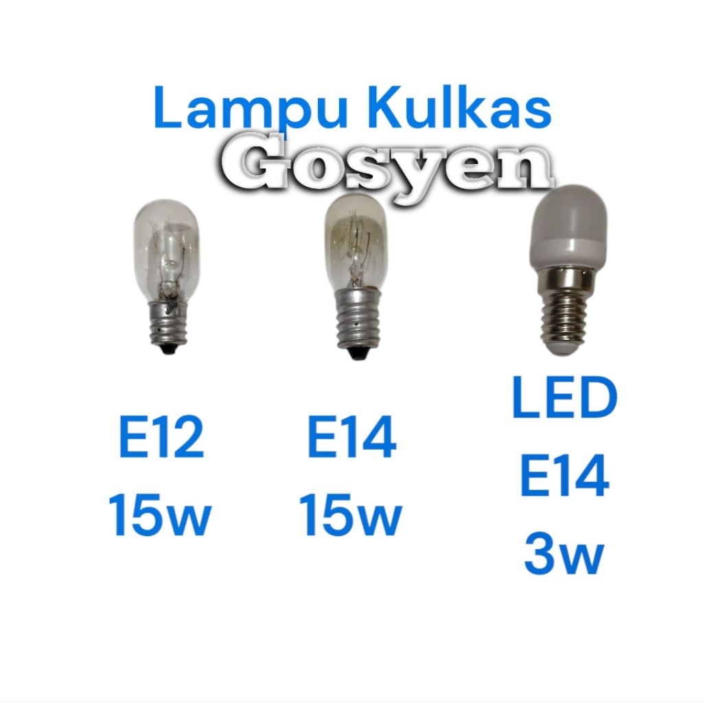 Lampu kulkas E12/15w , E14/15w , LED 3w/E14