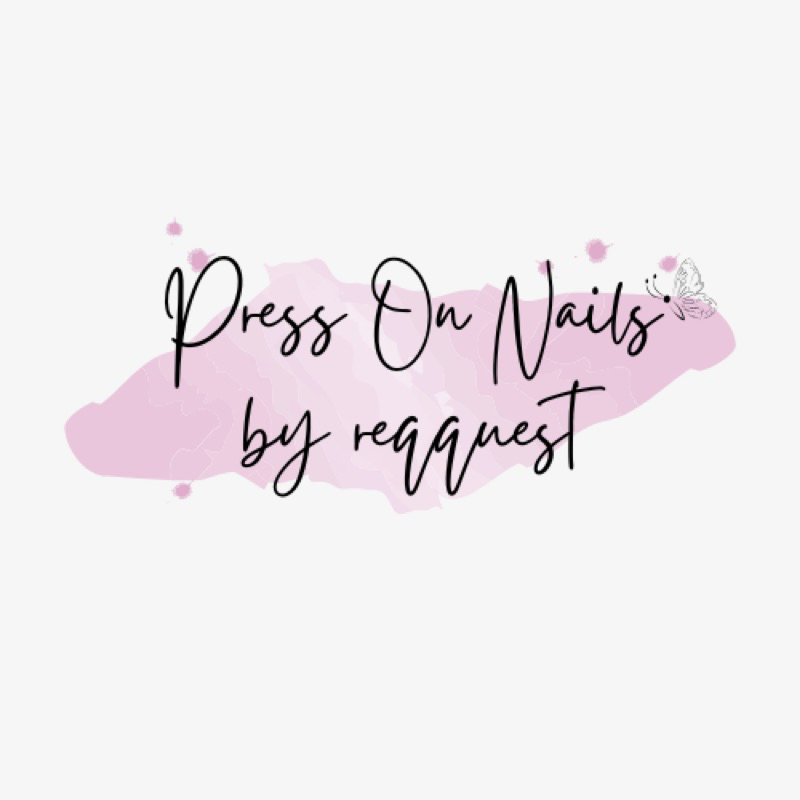 PRESS ON NAILS BY REQQUEST