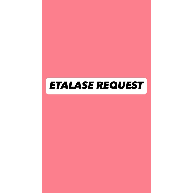 etalase request