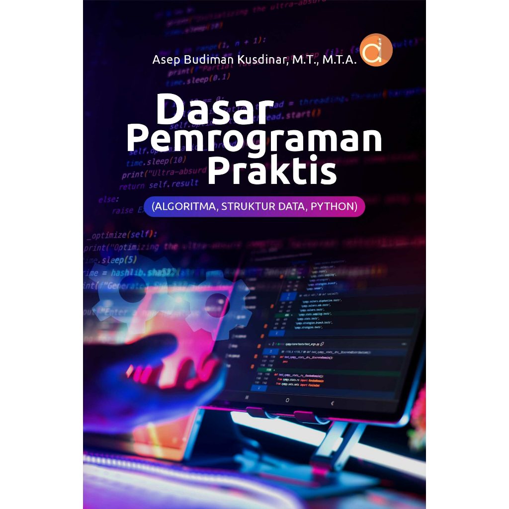 Buku Dasar Pemrograman Praktis (Algoritma, Struktur Data, Python) 2025 Asep Budiman Kusdinar