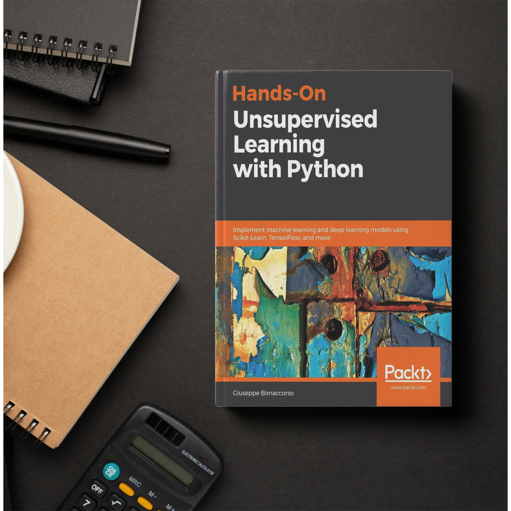Hands-On Unsupervised Learning with Python - Giuseppe Bonaccorso