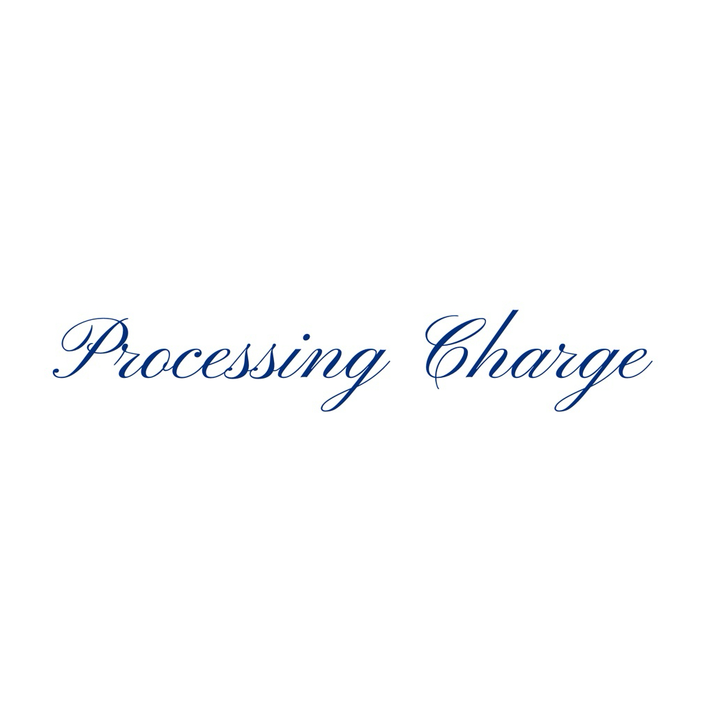 PROCESSING CHARGE