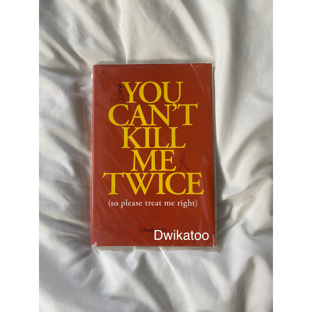you can’t k me twice