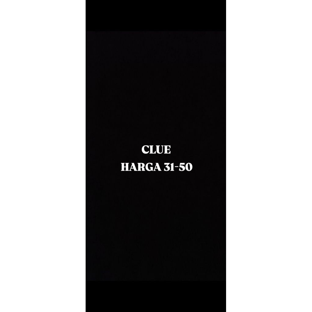 CLUE HARGA 31-70K