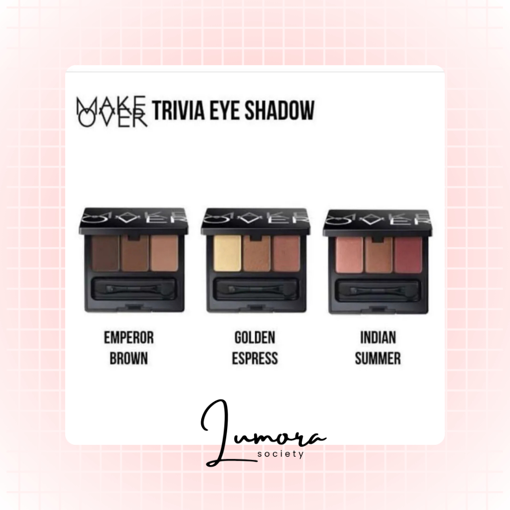 Make over - Trivia Eye Shadow Lumorasociety