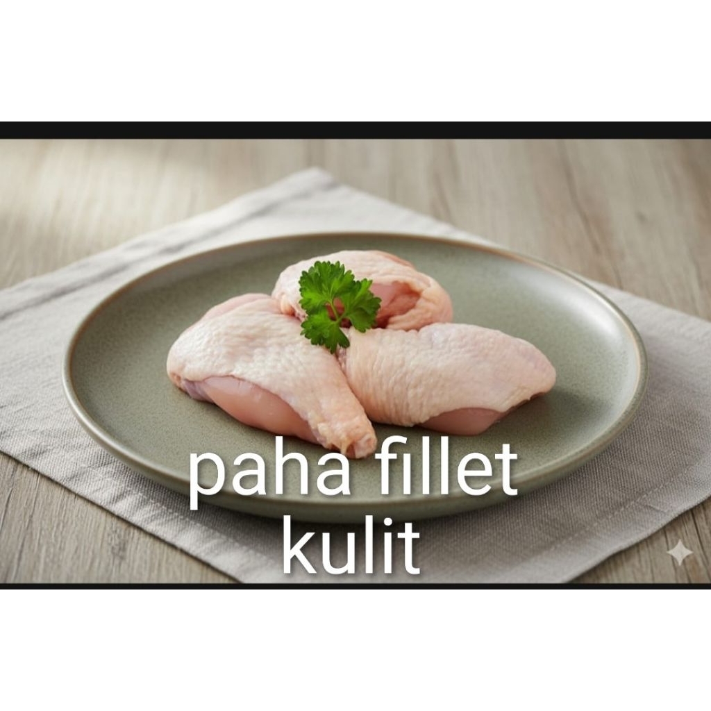 Paha fillet kulit