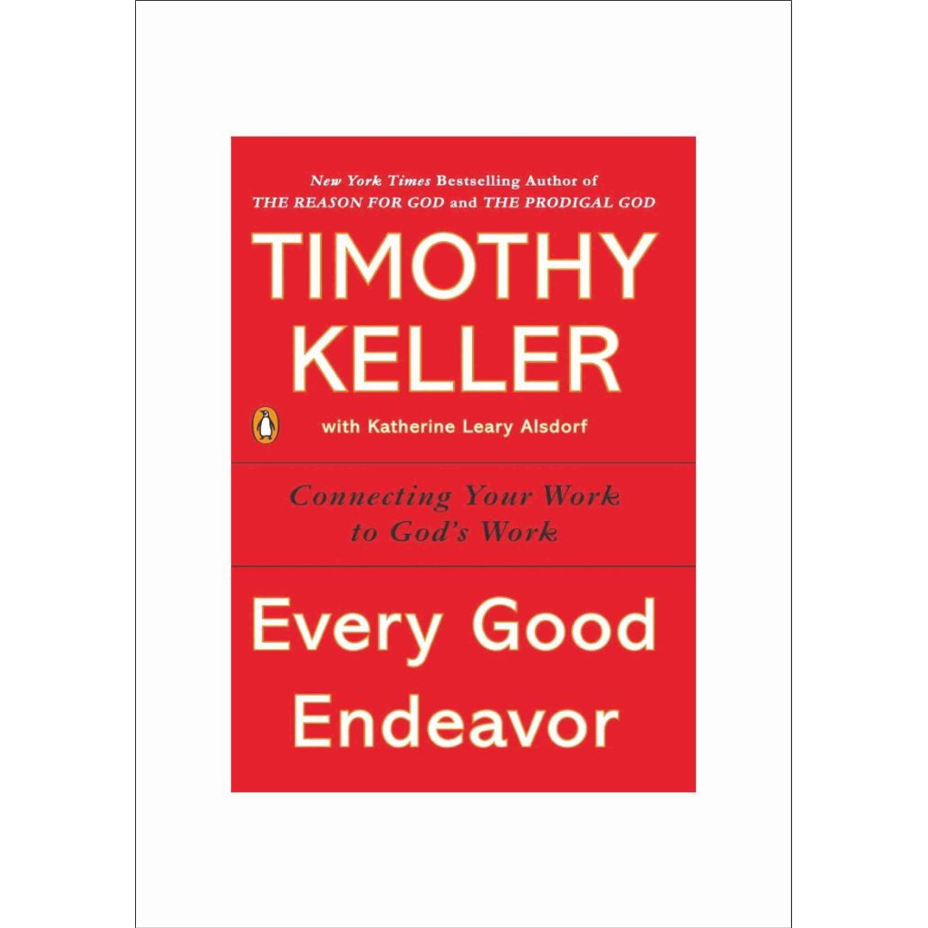 Every Good Endeavor - Timothy Keller