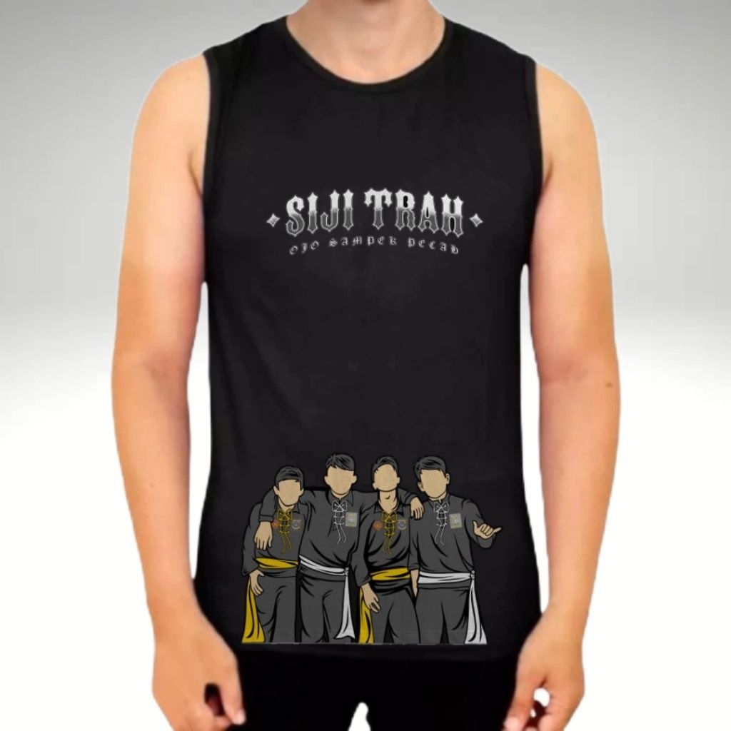 Singlet Siji Trah Ojo Sampek Pecah