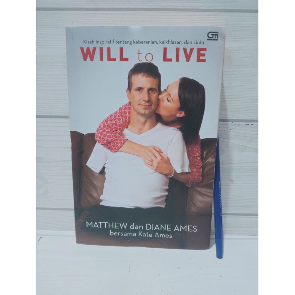 WILL to LIVE BY MATTHEW dan DIANE AMES