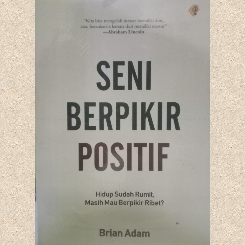 Seni Berpikir Positif