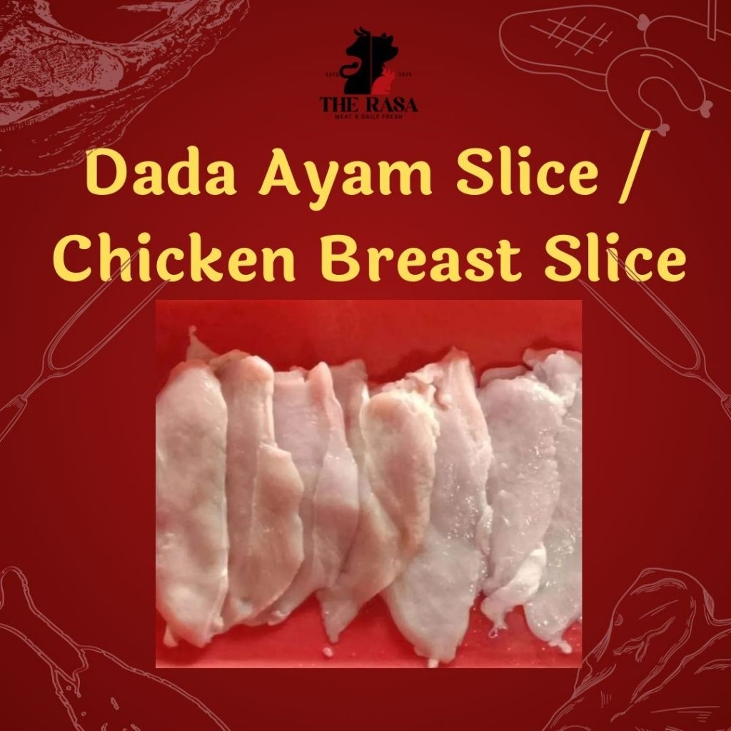 Dada Ayam Slice / Chicken Breast Slice
