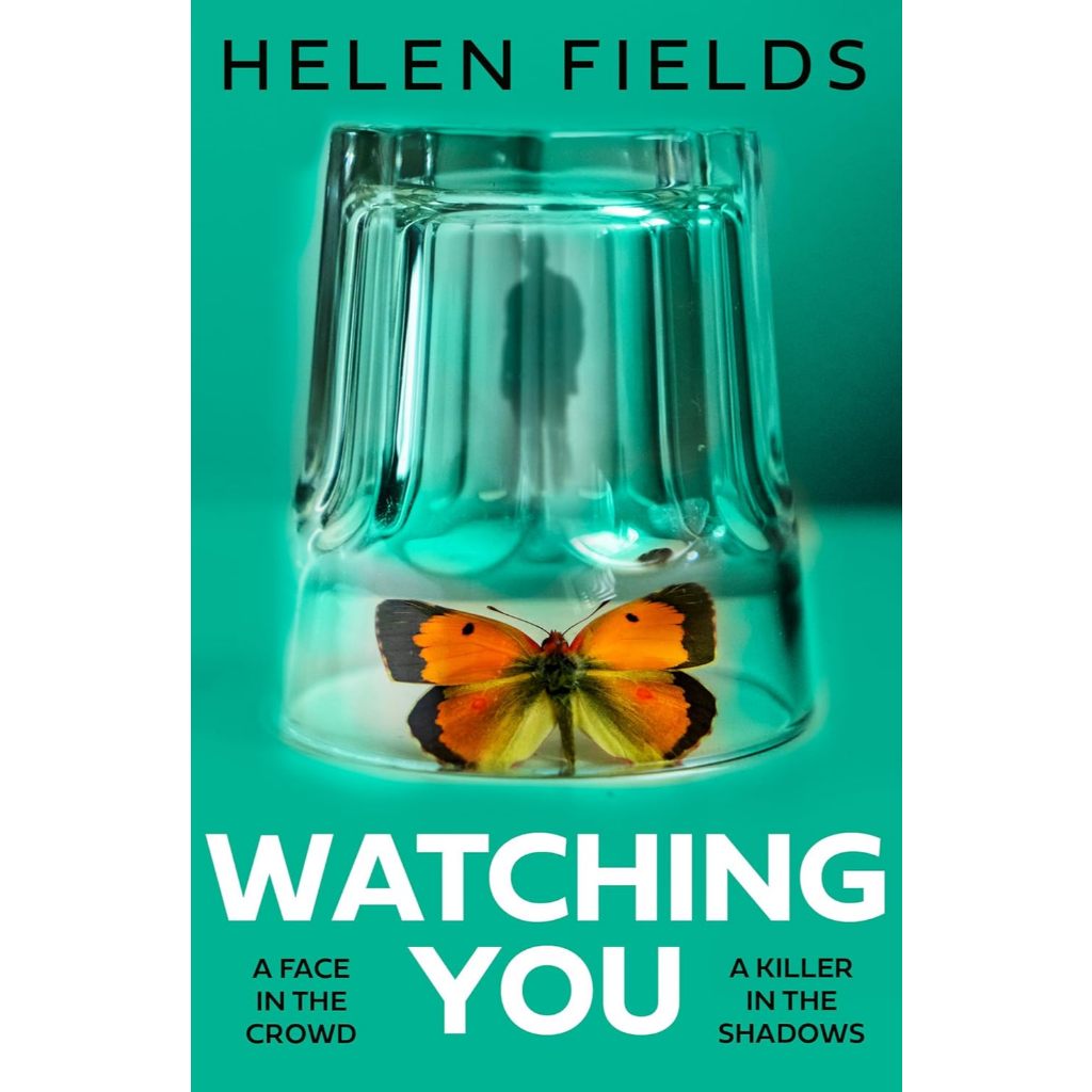 Watching You by Helen Fields