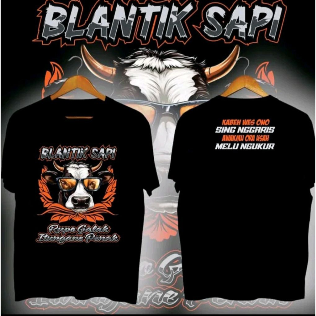 Kaos Blantik Sapi | Rupane Galak Itungane Penak