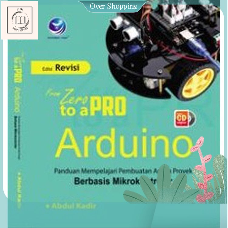 From Zero To A Pro: Arduino+cd (Edisi Revisi)