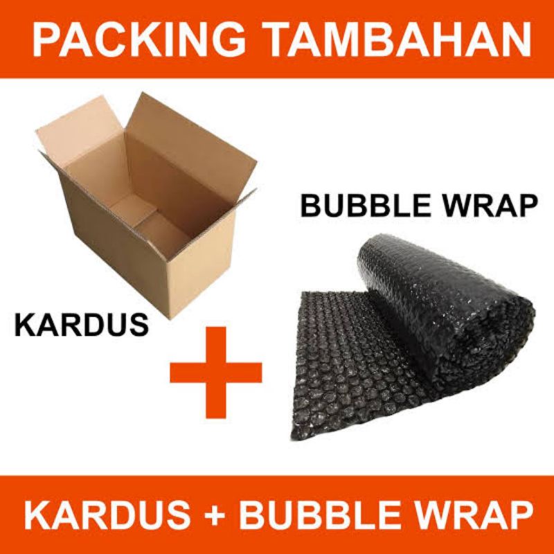 Packing Tambahan Bubblewrap + Kardus
