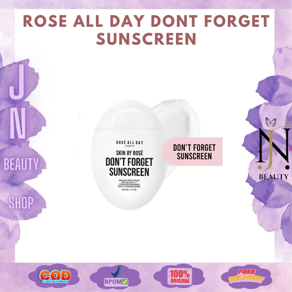 ROSE ALL DAY DONT FORGET SUNSCREEN