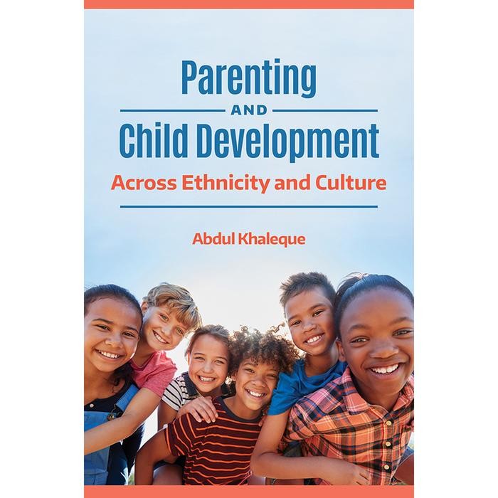 Abdul Khaleque - Parenting and Child Development