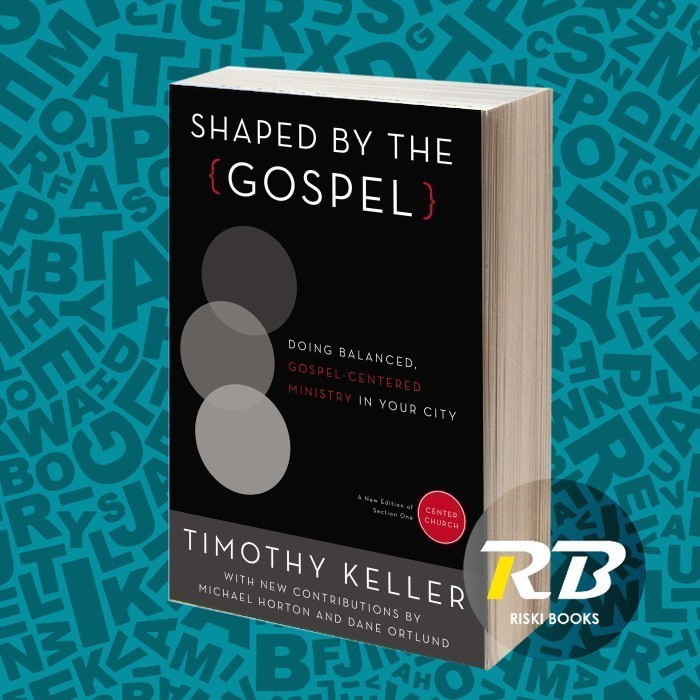 Shaped by the Gospel