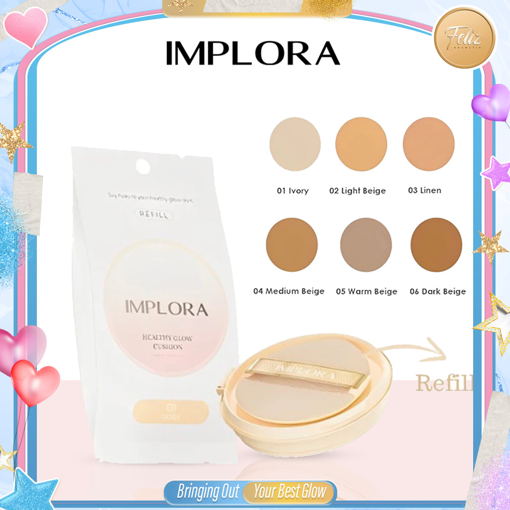 * FELIZ * IMPLORA Healthy Glow Cushion Refill