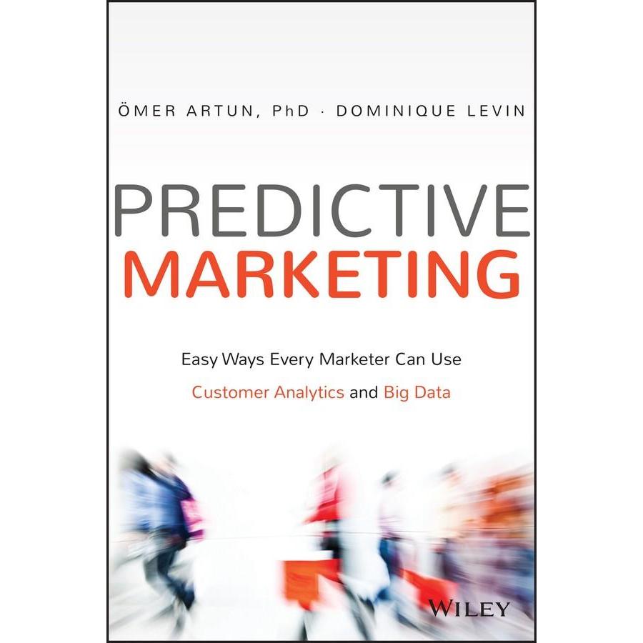 Easy ways every marketer can use customer analytics a (BUKU CETAK)