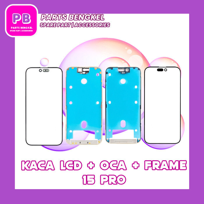 KACA LCD  + OCA + FRAME LIST LCD FULLSET 15 PRO ORIGINAL