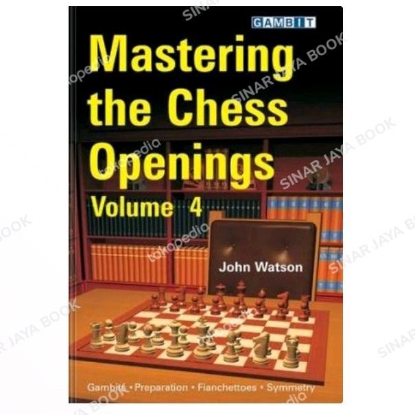 Mastering the Chess Openings volume 4