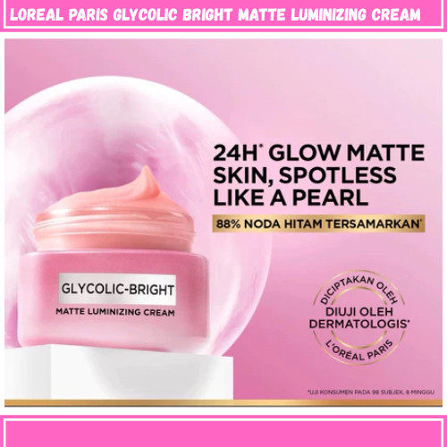 Loreal Paris Glycolic Bright Matte Luminizing Cream 30ml