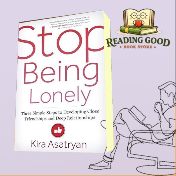 Stop Being Lonely: Three Simple Steps to Developing Close Friendships