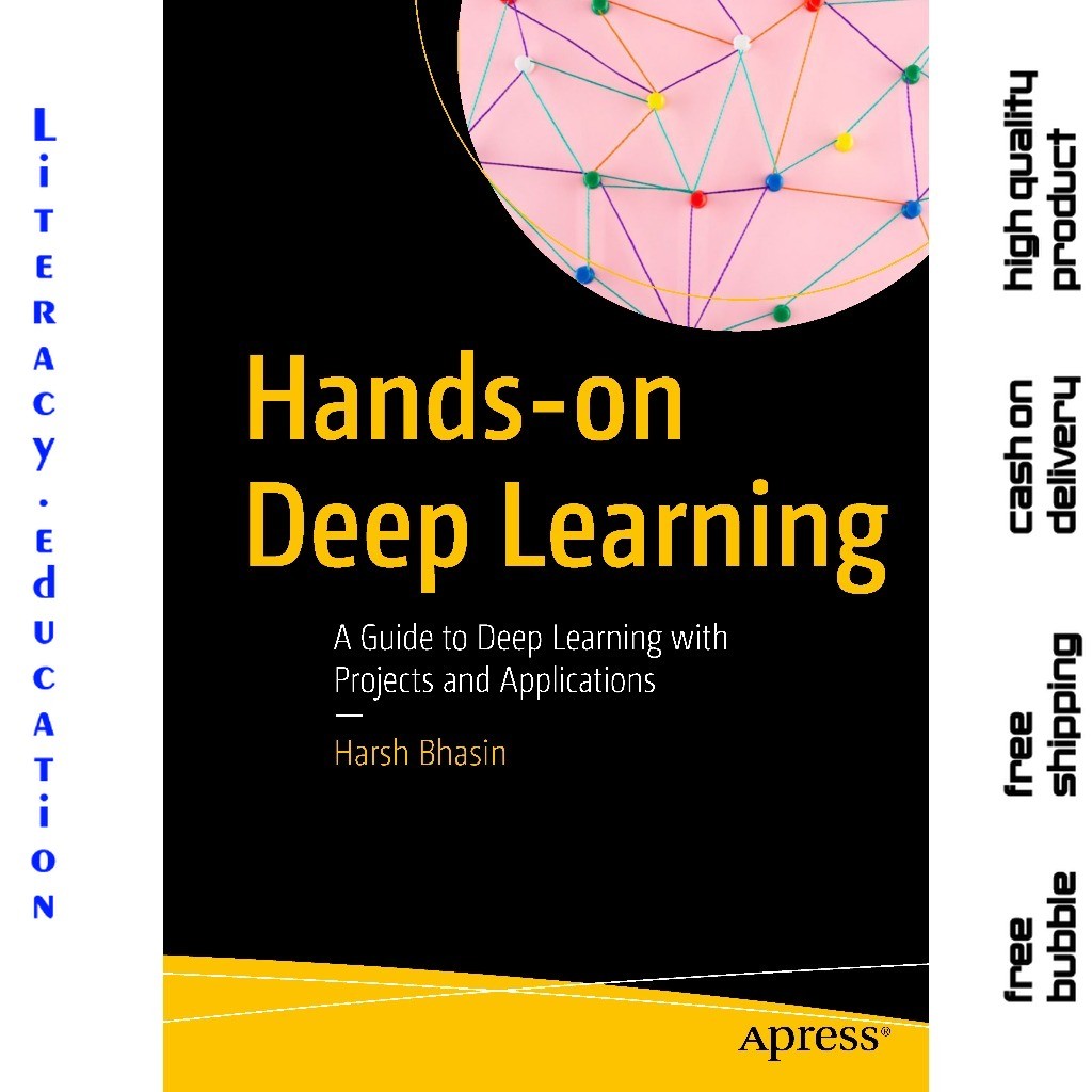 HANDS-ON DEEP LEARNING : A Guide to Deep Learning with Projects and Application HARSH BHASIN