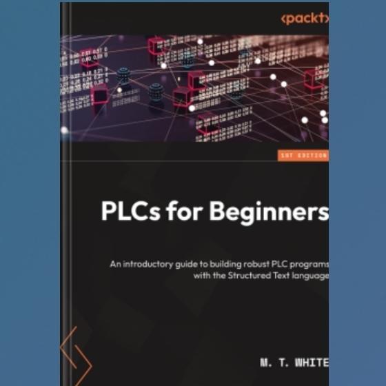 Buku PLC for Beginners : An introductory guide to building robust PLC programs with structured text language - Soft Cover