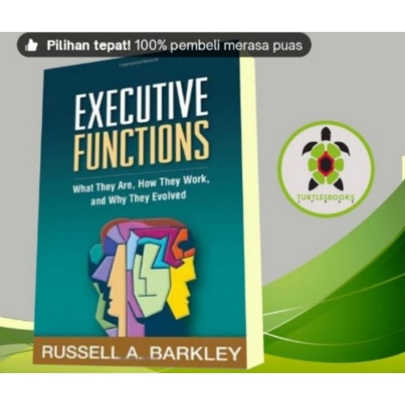 Executive Functions: What They Are, How They Work, and Why They Evolved