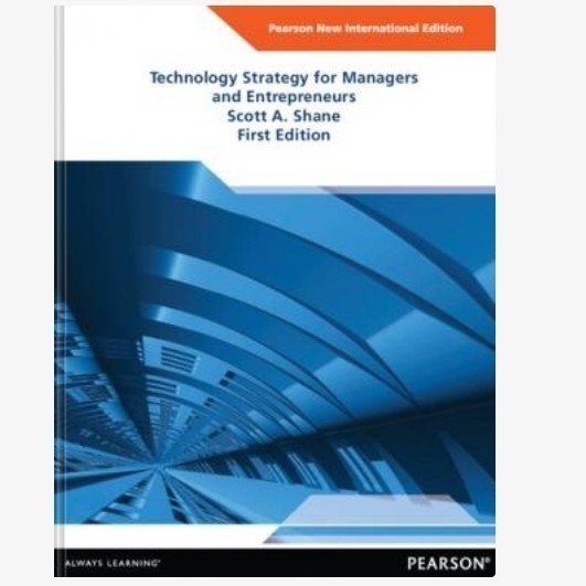 Technology Strategy for Managers and Entrepreneurs